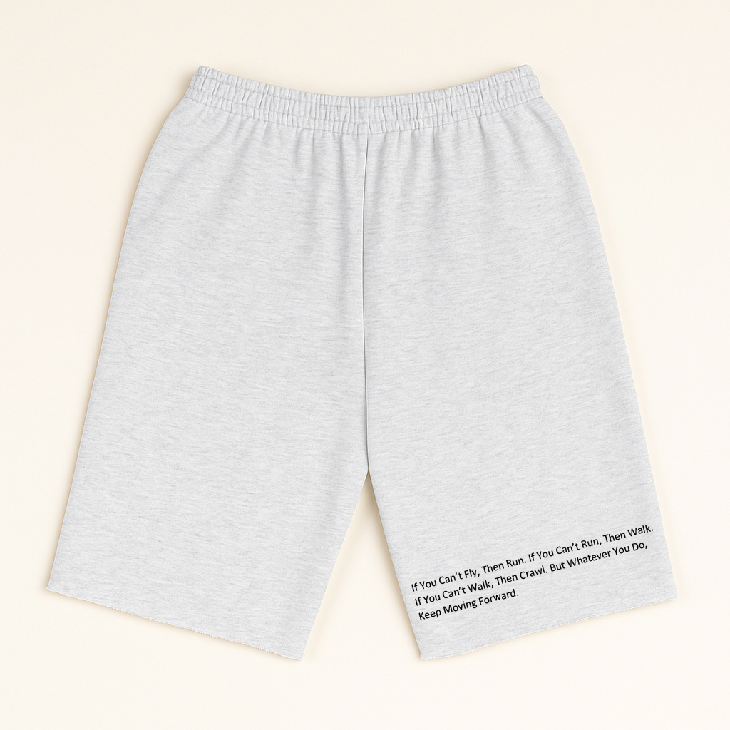 "Keep Moving Forward" French Terry Fleece Shorts
